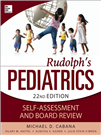 Rudolphs Pediatrics Self Assessment and Board Review 22E 2014